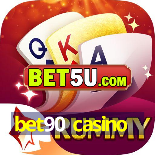 bet90 casino